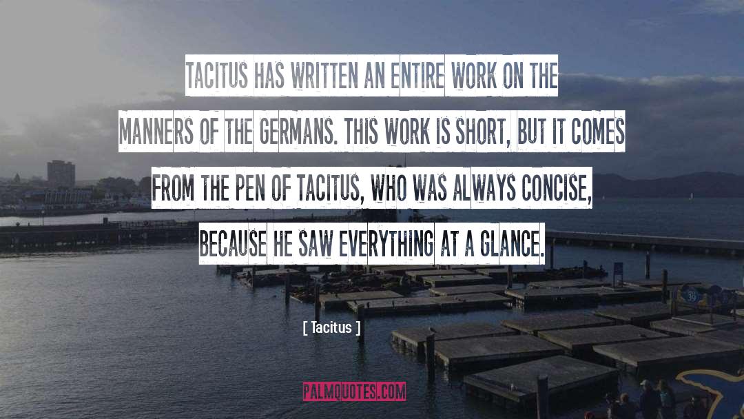 Tacitus Quotes: Tacitus has written an entire