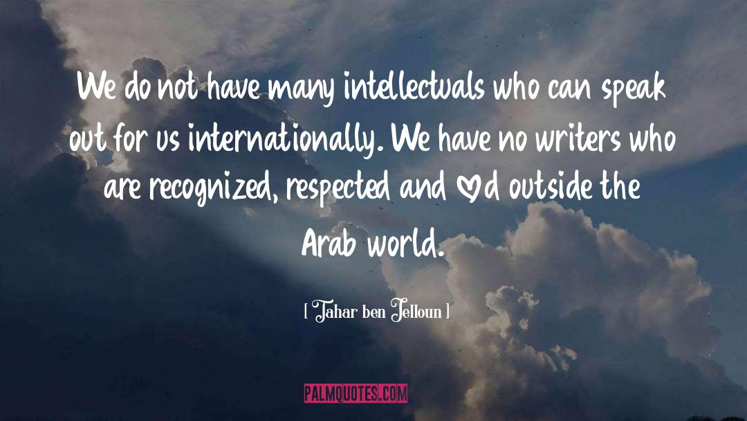 Tahar Ben Jelloun Quotes: We do not have many