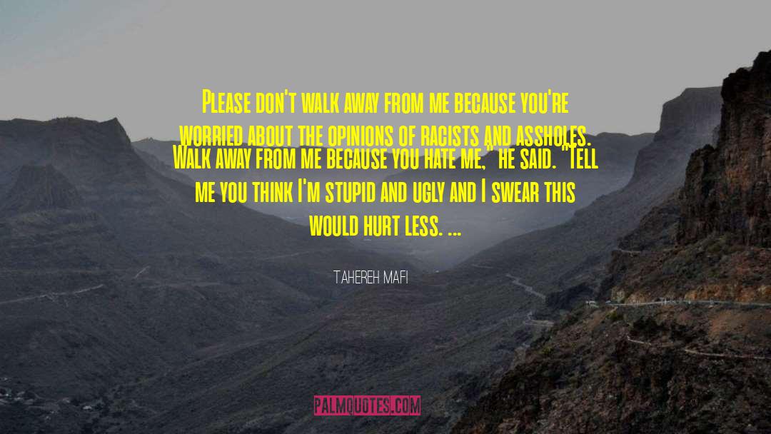 Tahereh Mafi Quotes: Please don't walk away from