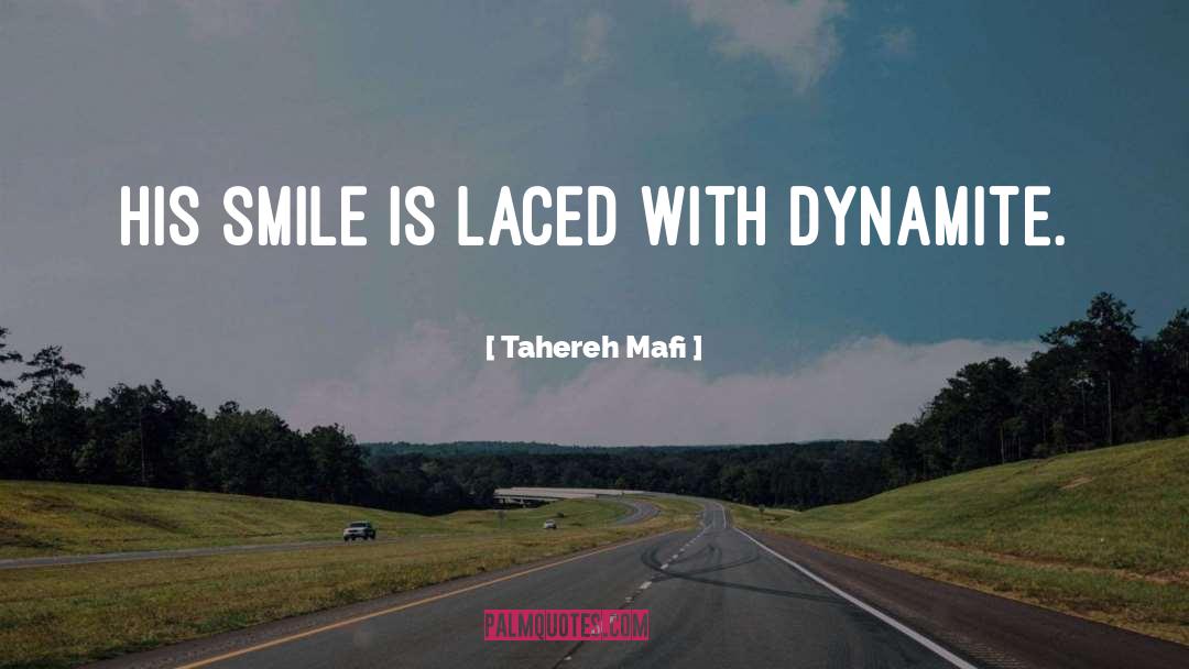 Tahereh Mafi Quotes: His smile is laced with