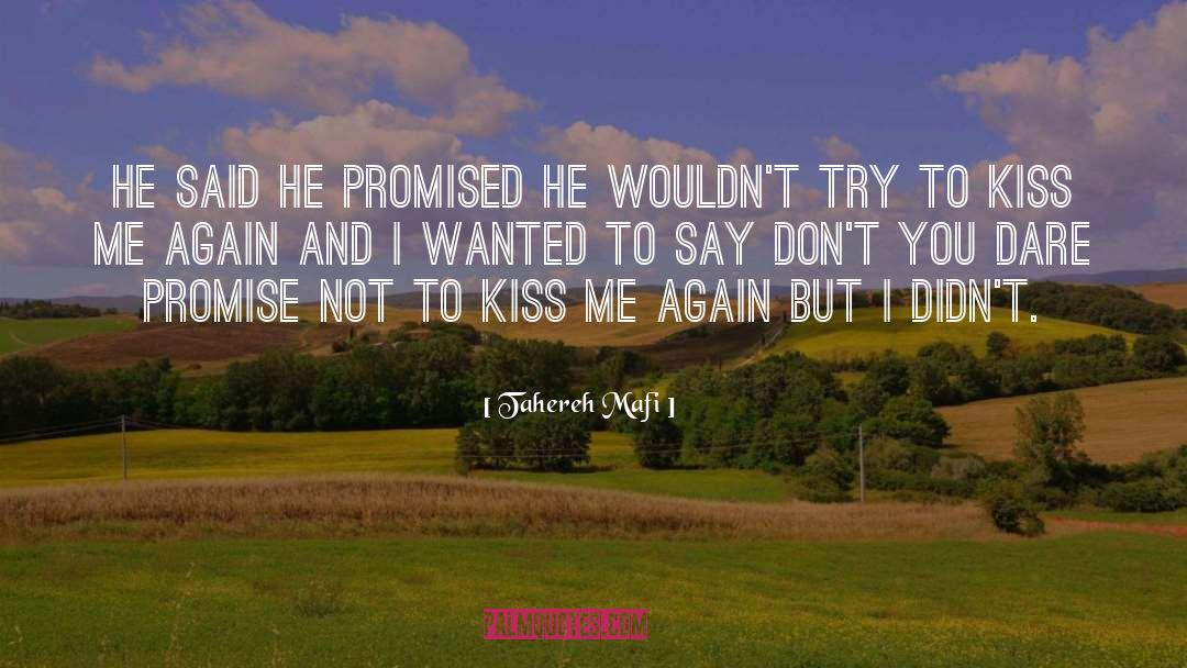 Tahereh Mafi Quotes: He said he promised he