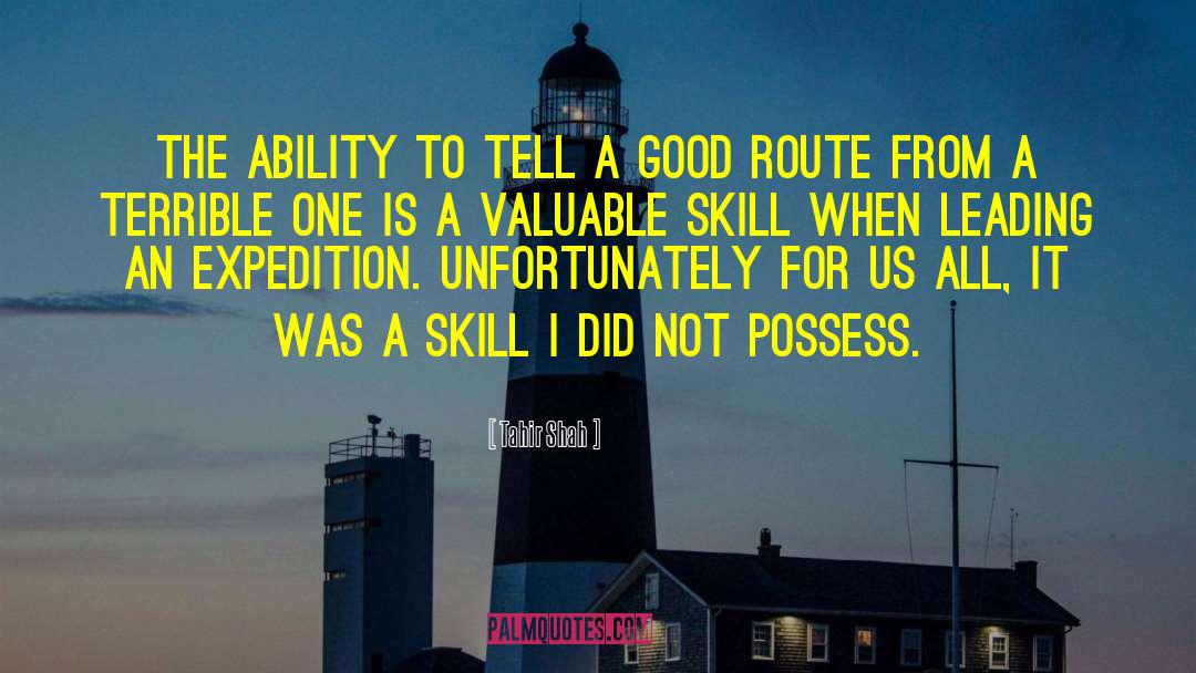 Tahir Shah Quotes: The ability to tell a