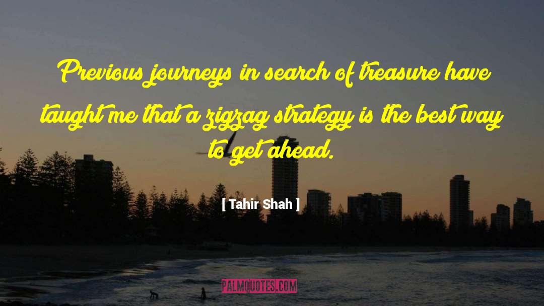 Tahir Shah Quotes: Previous journeys in search of