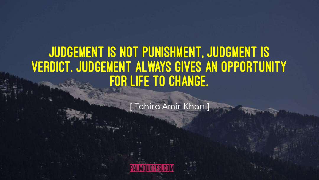 Tahira Amir Khan Quotes: Judgement is not punishment, judgment