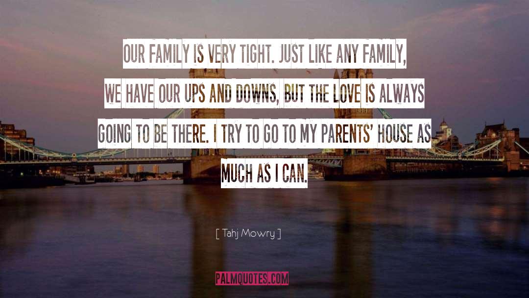 Tahj Mowry Quotes: Our family is very tight.