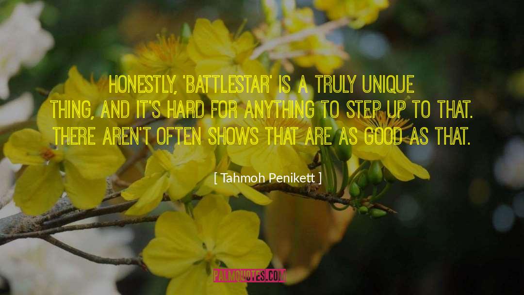 Tahmoh Penikett Quotes: Honestly, 'Battlestar' is a truly