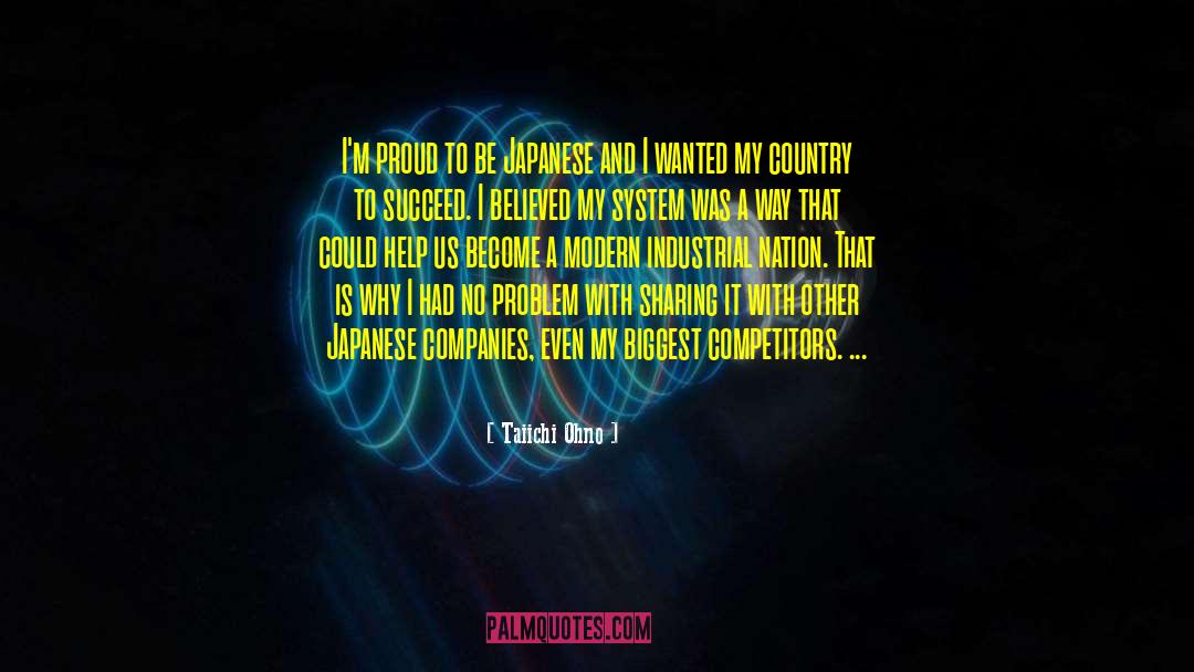 Taiichi Ohno Quotes: I'm proud to be Japanese