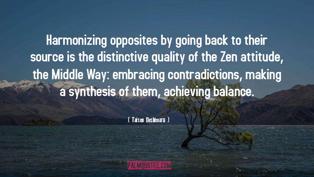 Taisen Deshimaru Quotes: Harmonizing opposites by going back