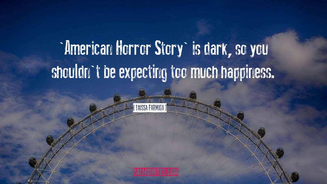 Taissa Farmiga Quotes: 'American Horror Story' is dark,