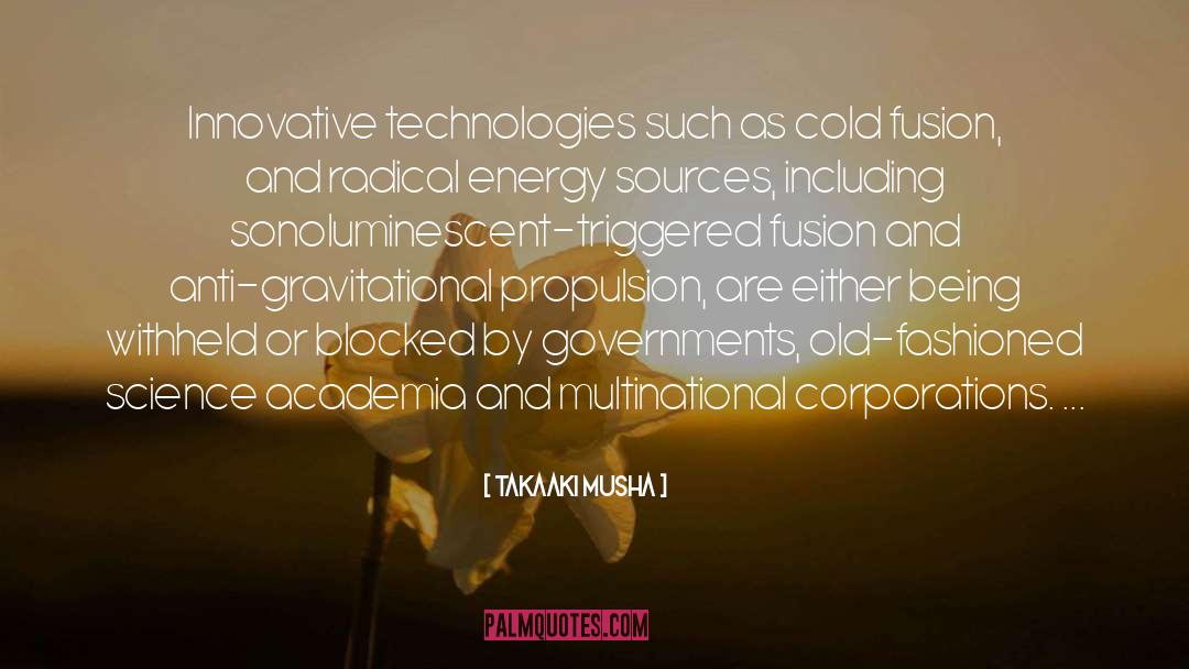 Takaaki Musha Quotes: Innovative technologies such as cold