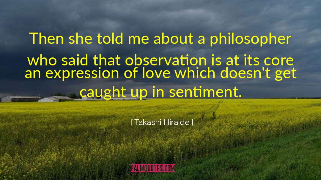 Takashi Hiraide Quotes: Then she told me about