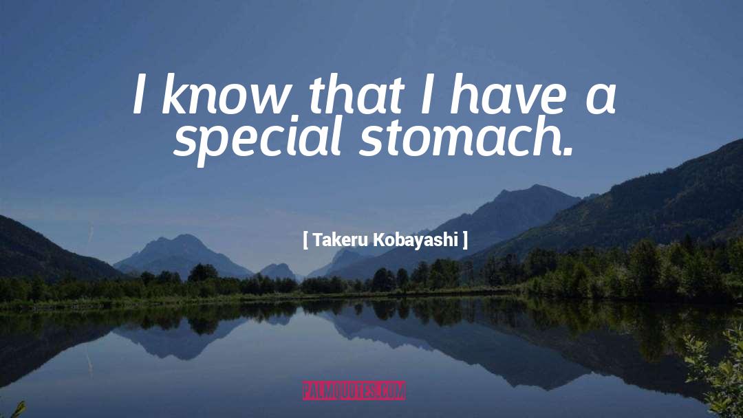 Takeru Kobayashi Quotes: I know that I have
