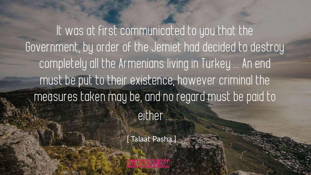 Talaat Pasha Quotes: It was at first communicated