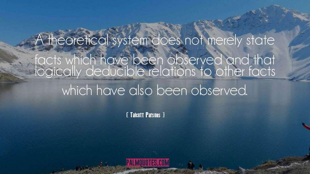 Talcott Parsons Quotes: A theoretical system does not