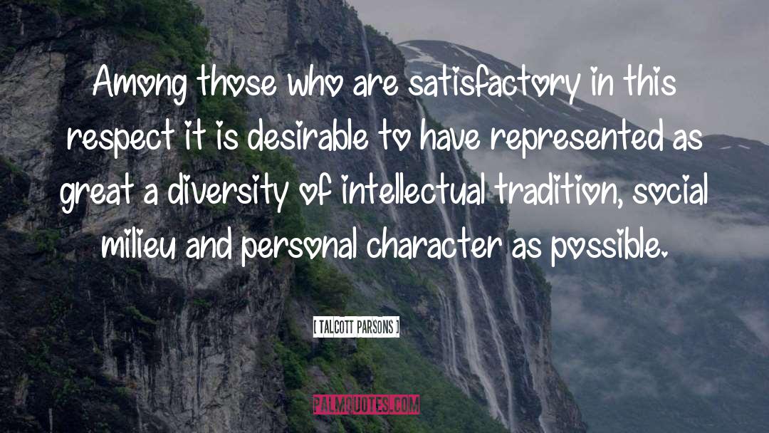 Talcott Parsons Quotes: Among those who are satisfactory