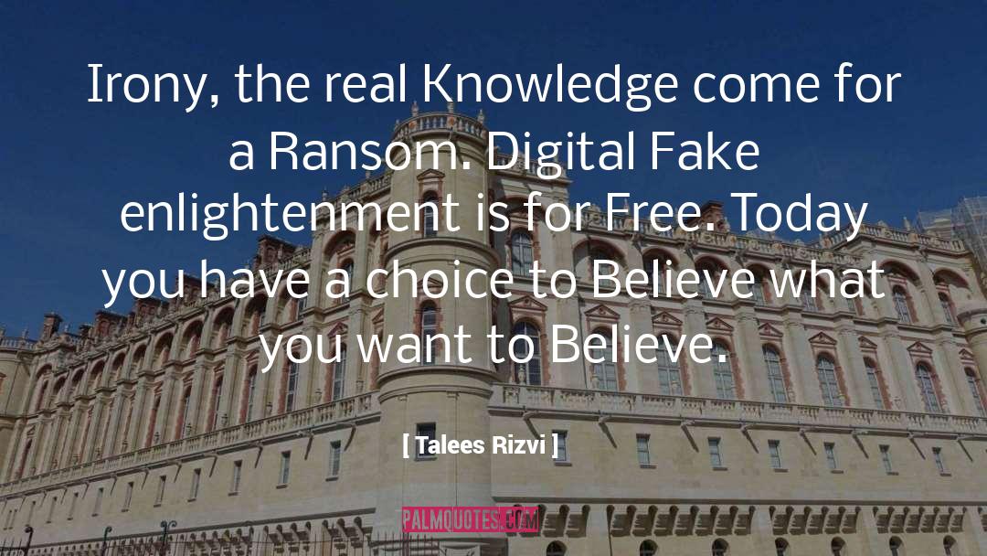 Talees Rizvi Quotes: Irony, the real Knowledge come