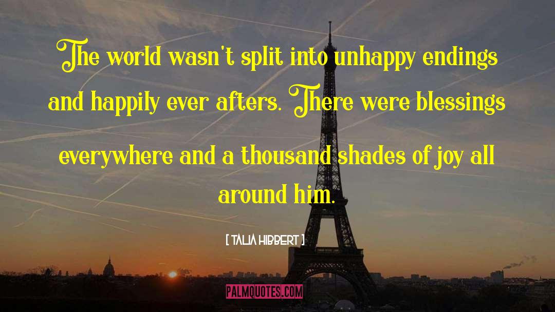 Talia Hibbert Quotes: The world wasn't split into