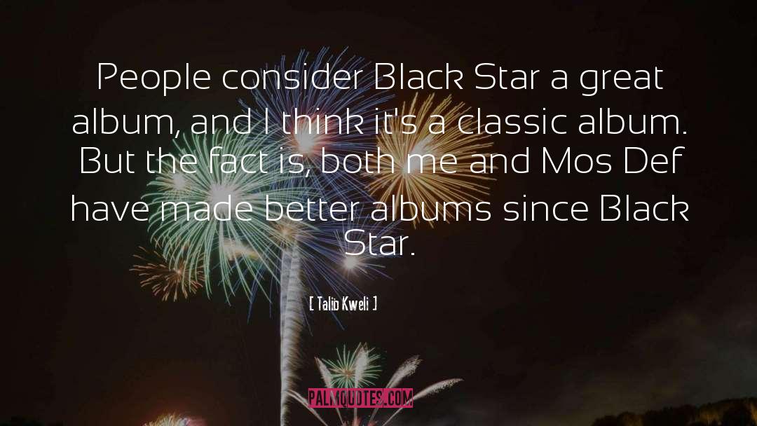 Talib Kweli Quotes: People consider Black Star a