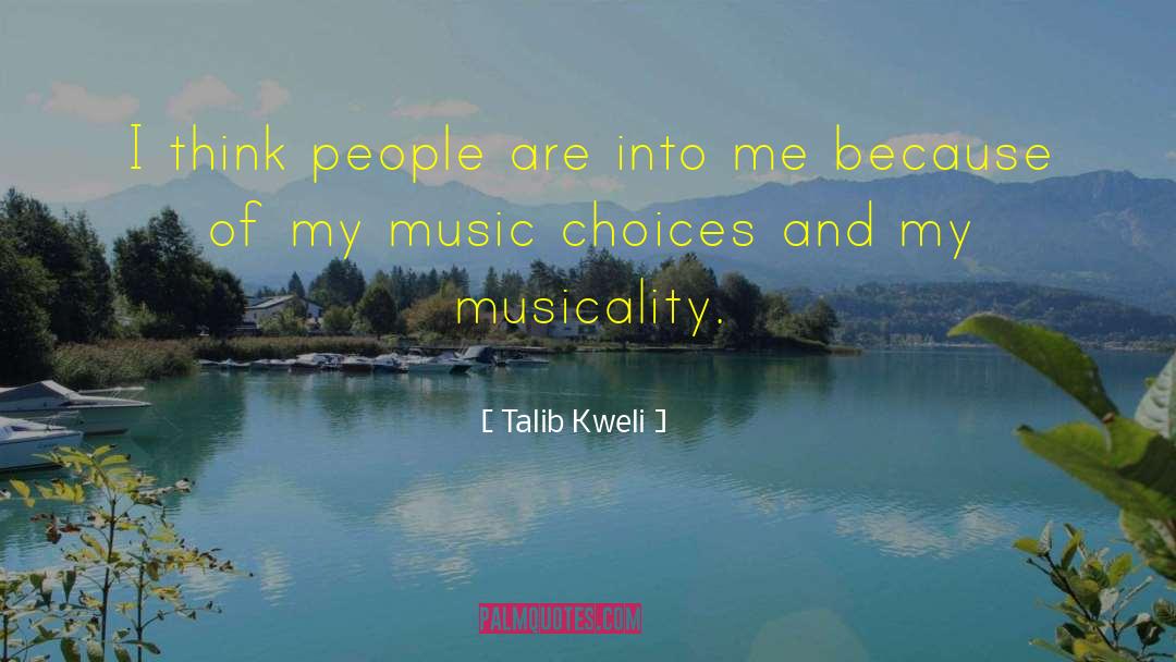 Talib Kweli Quotes: I think people are into