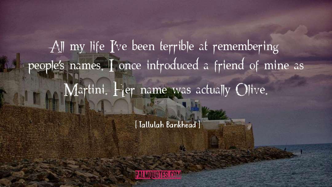 Tallulah Bankhead Quotes: All my life I've been