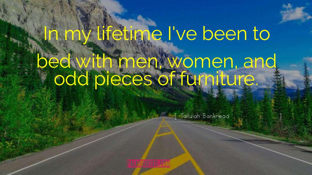 Tallulah Bankhead Quotes: In my lifetime I've been