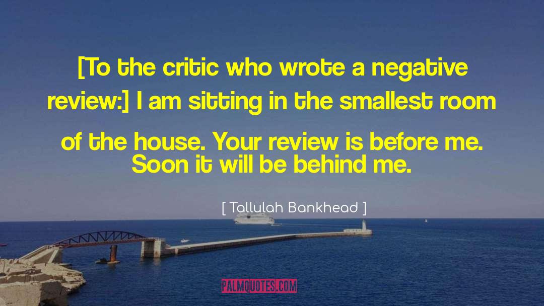 Tallulah Bankhead Quotes: [To the critic who wrote