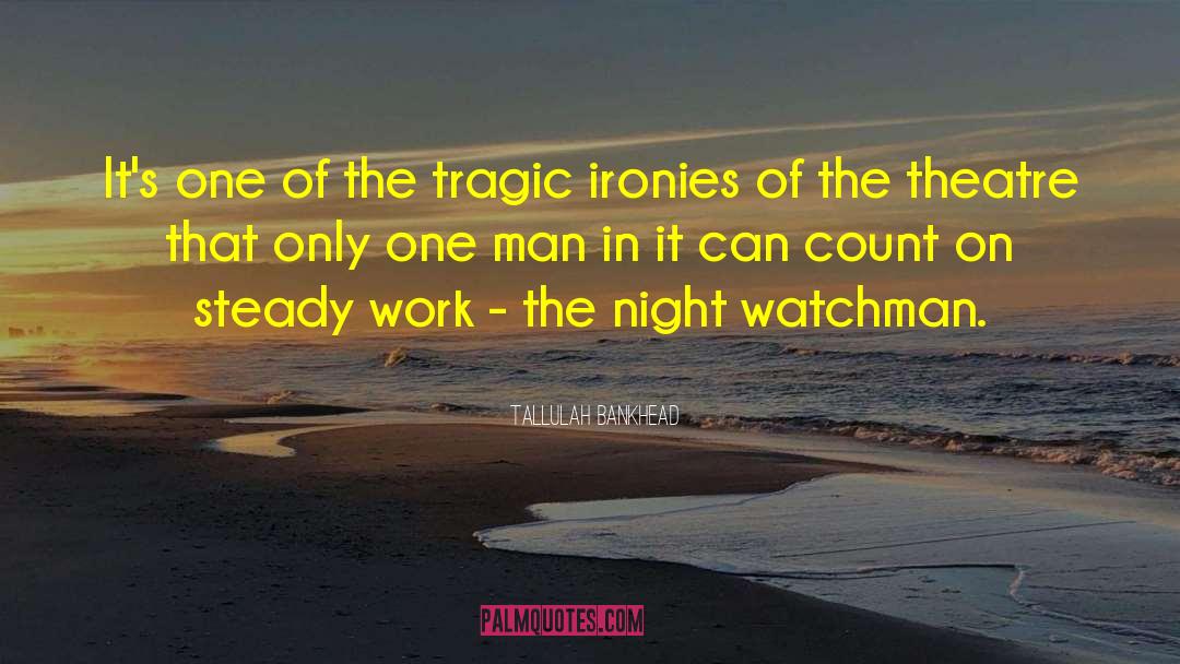 Tallulah Bankhead Quotes: It's one of the tragic