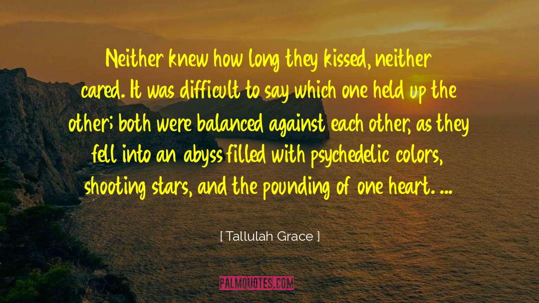Tallulah Grace Quotes: Neither knew how long they