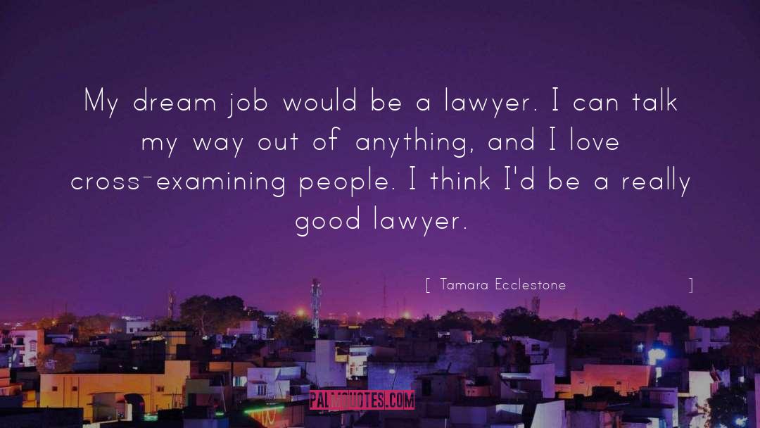 Tamara Ecclestone Quotes: My dream job would be