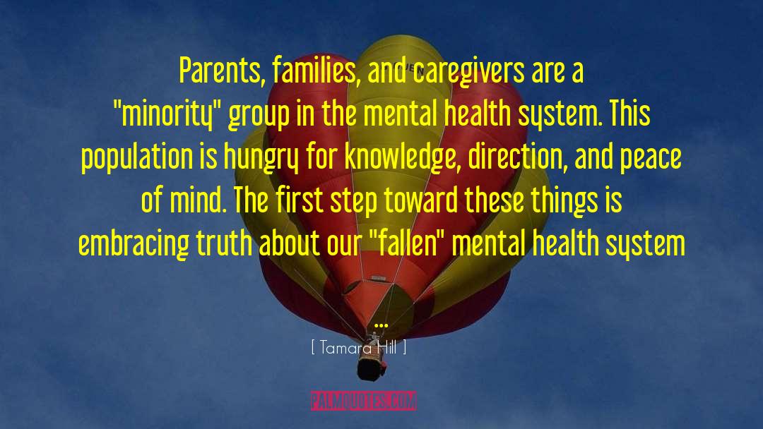 Tamara Hill Quotes: Parents, families, and caregivers are