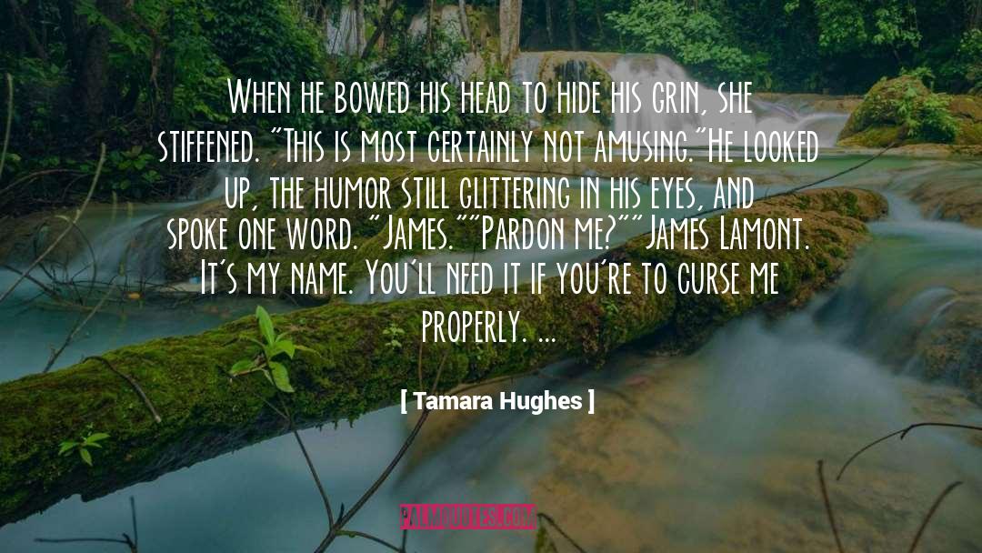 Tamara Hughes Quotes: When he bowed his head