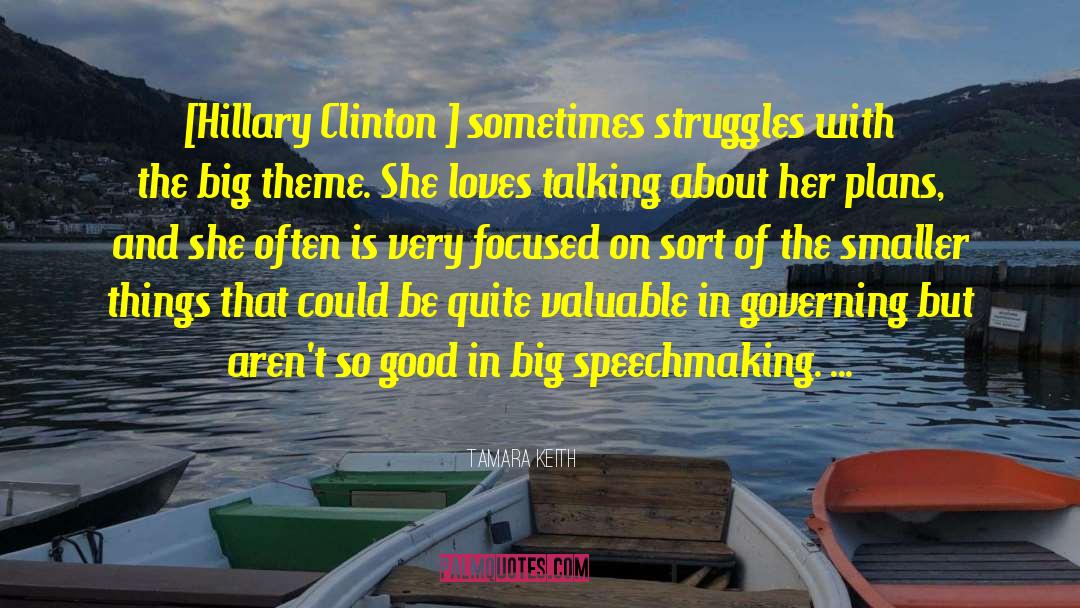 Tamara Keith Quotes: [Hillary Clinton ] sometimes struggles