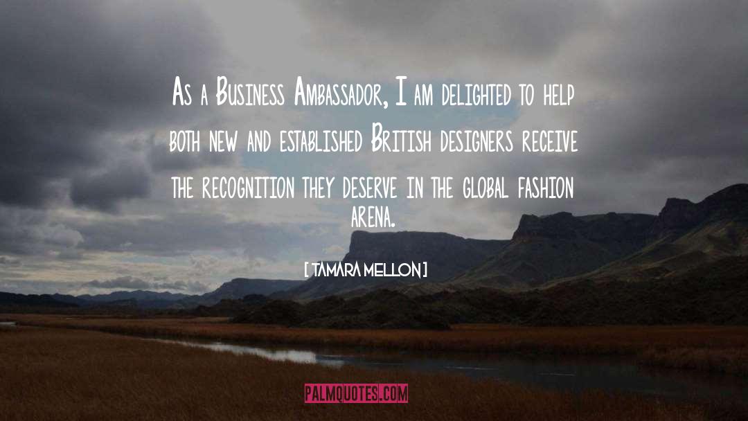 Tamara Mellon Quotes: As a Business Ambassador, I