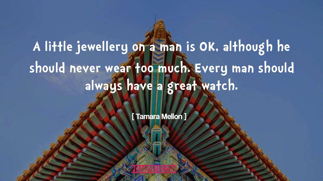 Tamara Mellon Quotes: A little jewellery on a