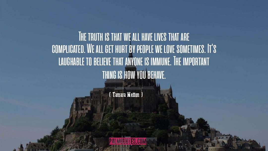 Tamara Mellon Quotes: The truth is that we