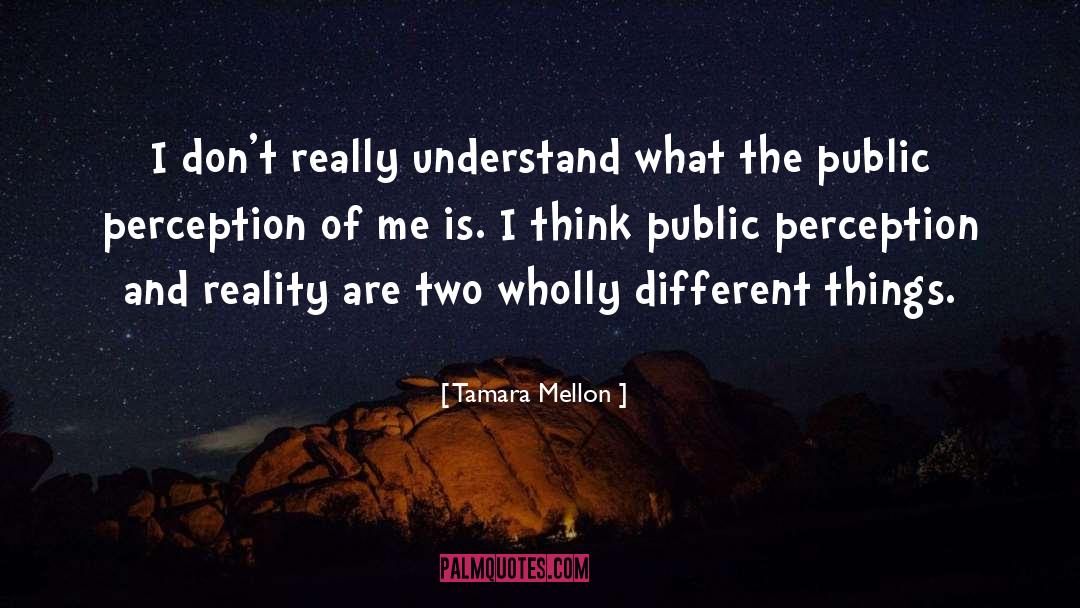 Tamara Mellon Quotes: I don't really understand what