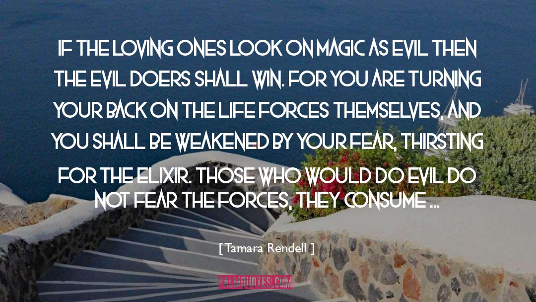 Tamara Rendell Quotes: If the loving ones look