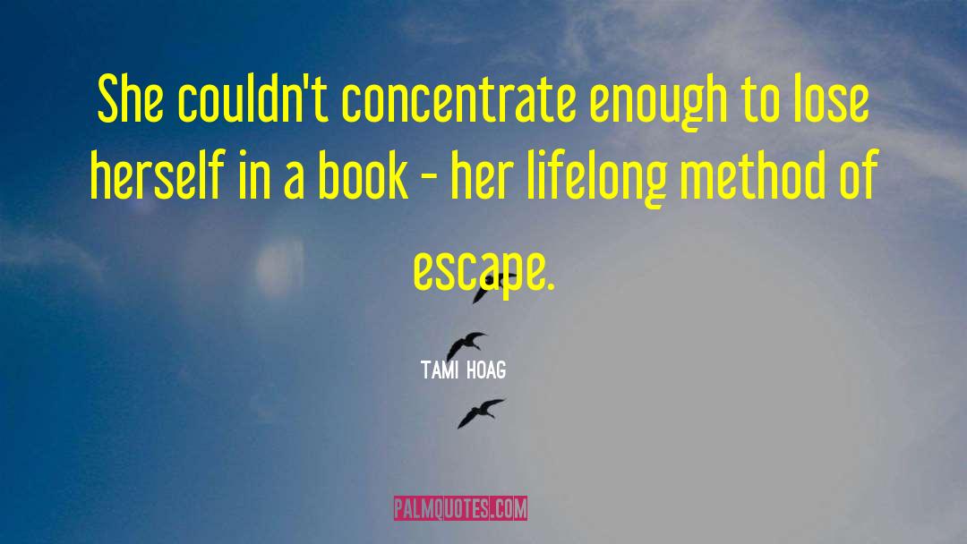 Tami Hoag Quotes: She couldn't concentrate enough to