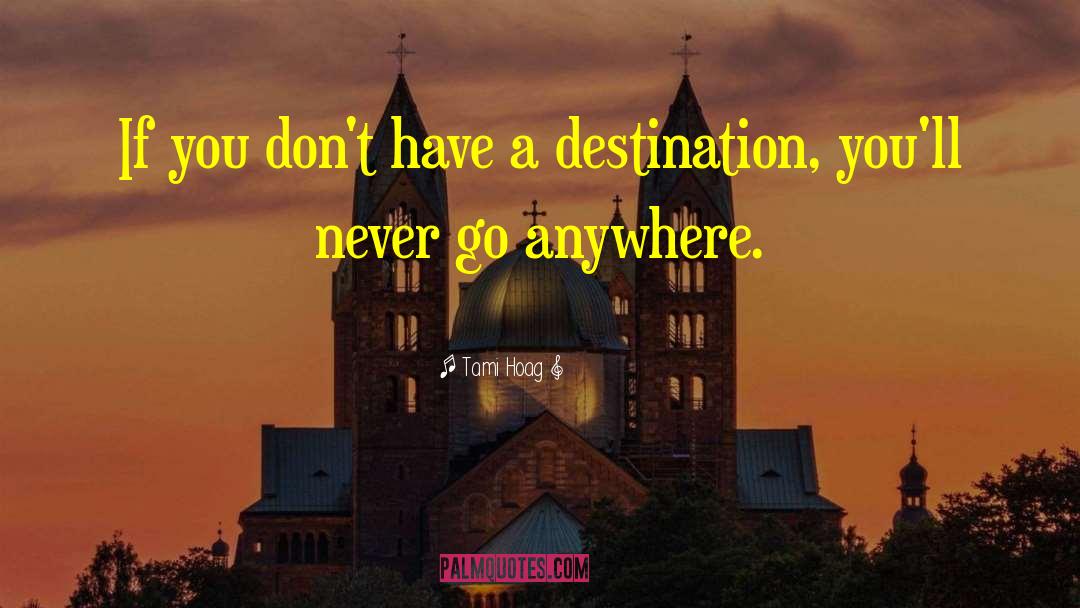 Tami Hoag Quotes: If you don't have a