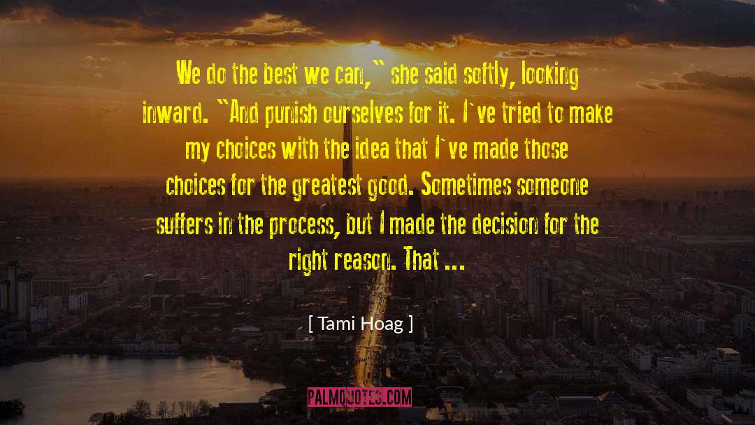 Tami Hoag Quotes: We do the best we