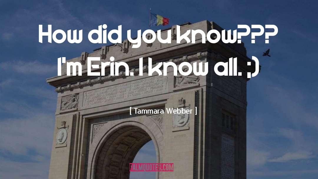 Tammara Webber Quotes: How did you know???<br />
