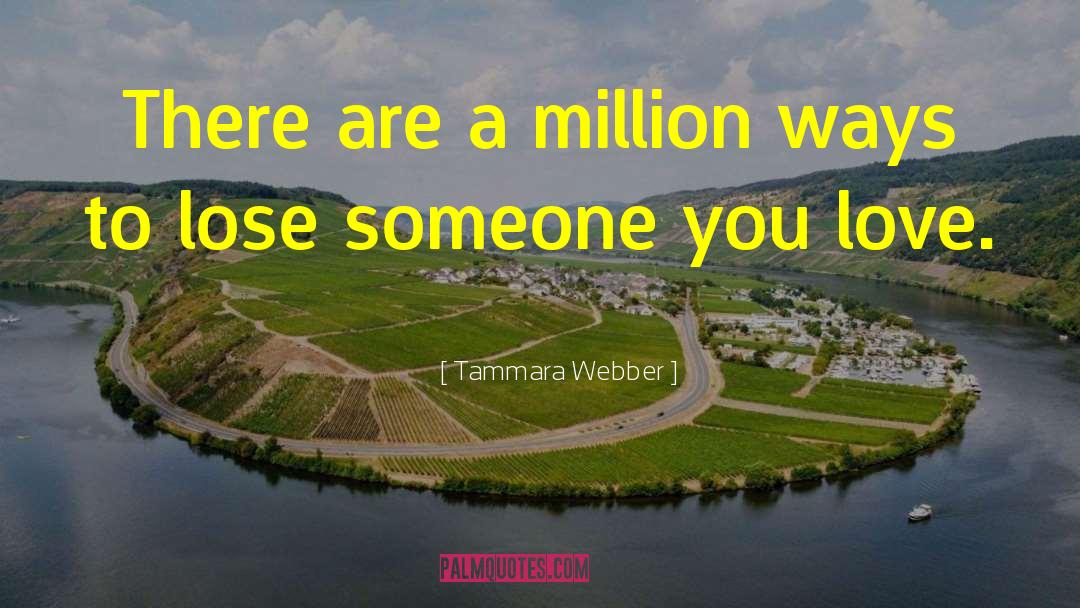 Tammara Webber Quotes: There are a million ways