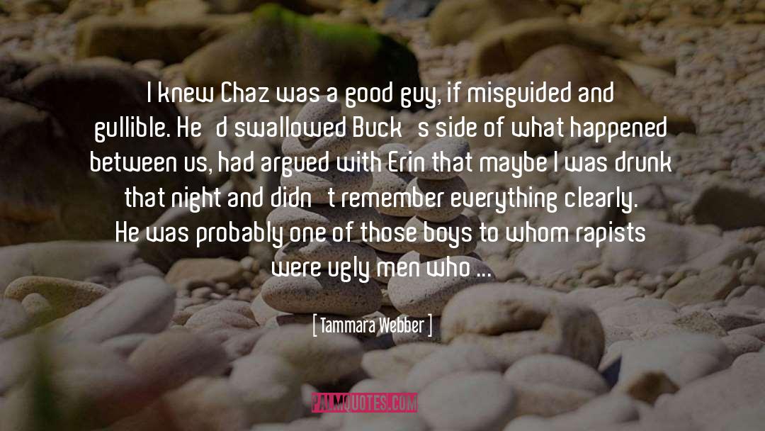 Tammara Webber Quotes: I knew Chaz was a