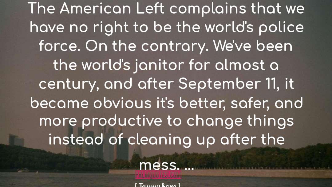 Tammy Bruce Quotes: The American Left complains that