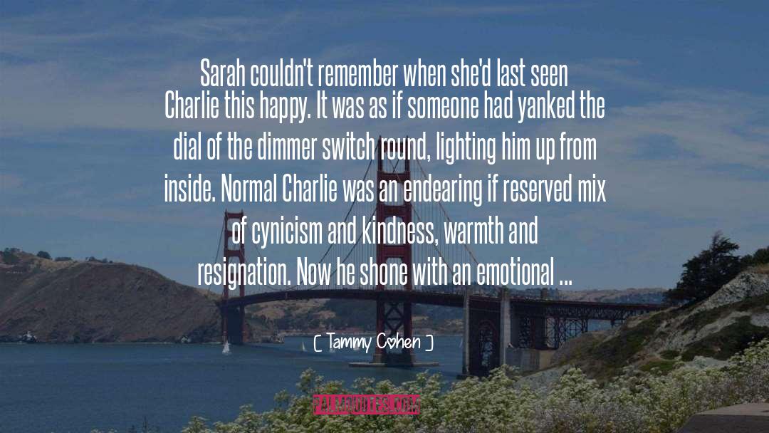 Tammy Cohen Quotes: Sarah couldn't remember when she'd