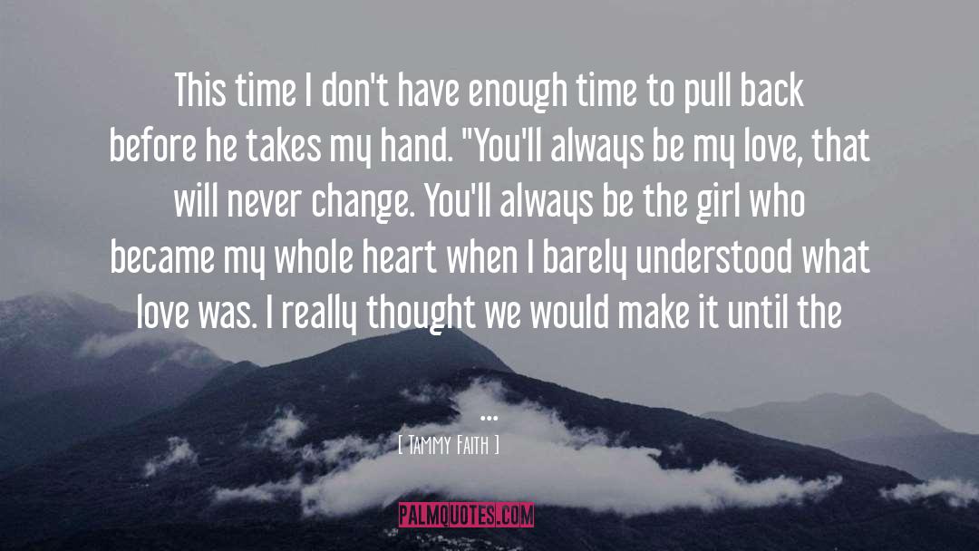 Tammy Faith Quotes: This time I don't have