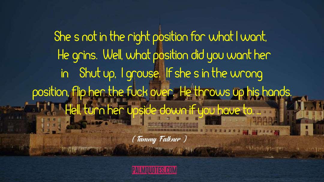 Tammy Falkner Quotes: She's not in the right