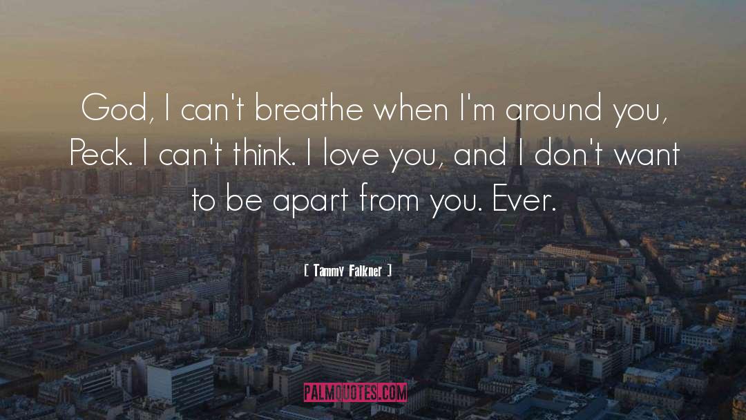 Tammy Falkner Quotes: God, I can't breathe when