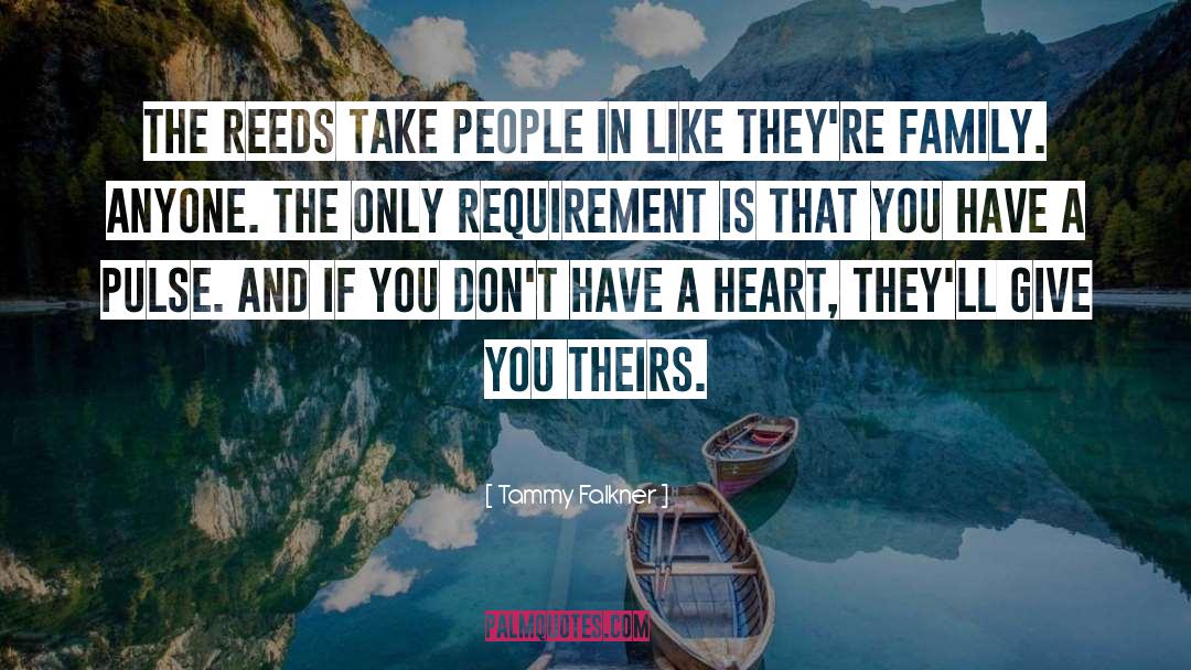 Tammy Falkner Quotes: The Reeds take people in
