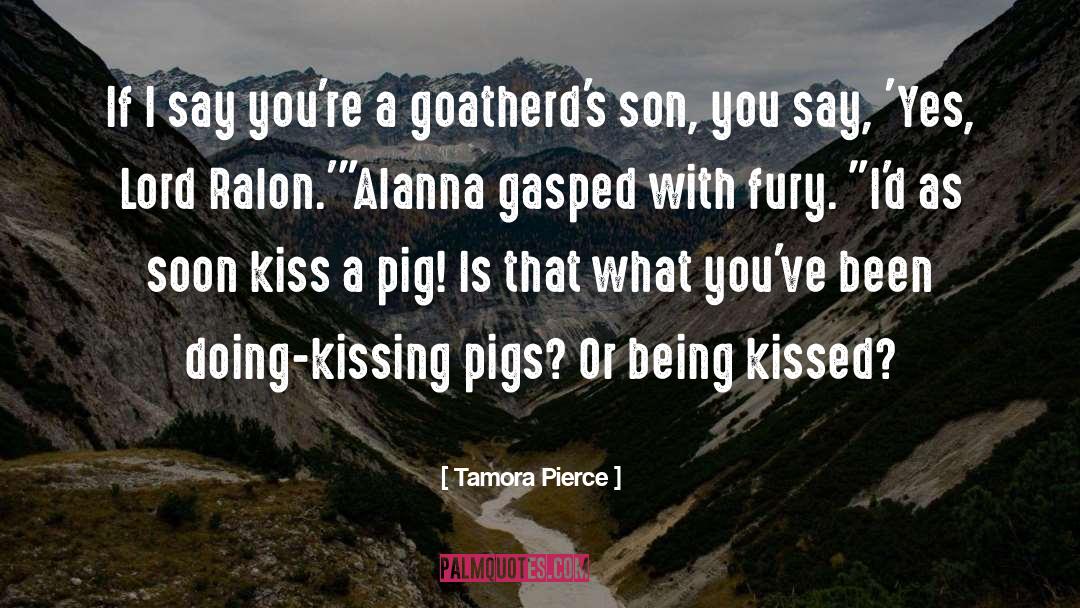 Tamora Pierce Quotes: If I say you're a